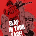 SLAP IN YOUR FACE!